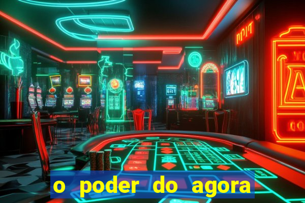 o poder do agora pdf google drive